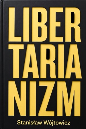 Libertarianizm – trwa zbiórka